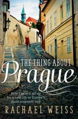 Book cover for The Thing About Prague ...