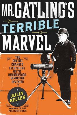 Book cover for Mr Gatling's Terrible Marvel