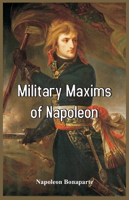 Book cover for Military Maxims of Napoleon