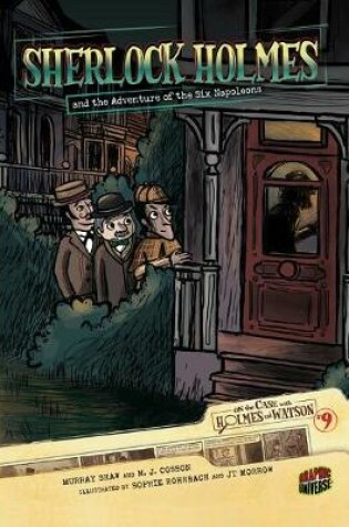 Cover of On the Case with Holmes and Watson 9: Sherlock Holmes and the Adventure of the Six Napoleons