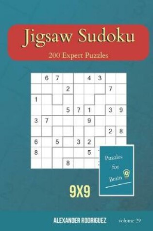 Cover of Puzzles for Brain - Jigsaw Sudoku 200 Expert Puzzles 9x9 (volume 29)