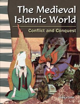 Book cover for The Medieval Islamic World: Conflict and Conquest