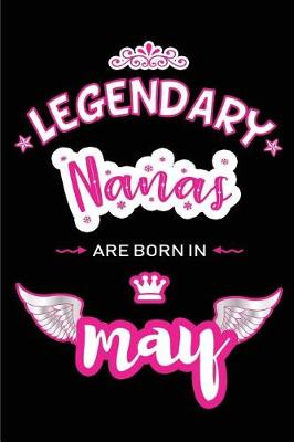 Book cover for Legendary Nanas are born in May