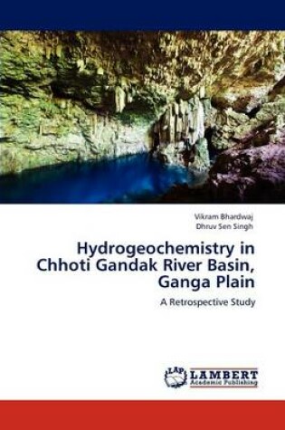 Cover of Hydrogeochemistry in Chhoti Gandak River Basin, Ganga Plain