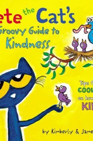 Cover of Pete The Cat's Groovy Guide To Kindness