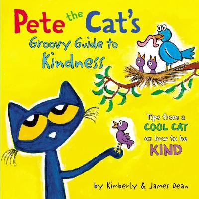 Book cover for Pete The Cat's Groovy Guide To Kindness