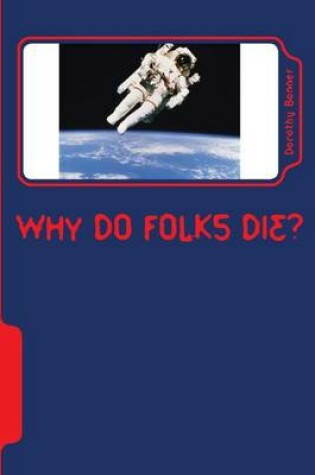 Cover of Why Do Folks Die?