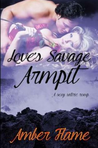 Cover of Love's Savage Armpit