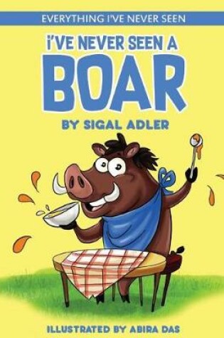 Cover of I've Never Seen A Boar