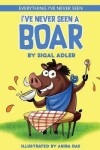 Book cover for I've Never Seen A Boar