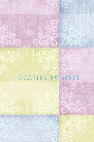 Cover of Quilting Notebook