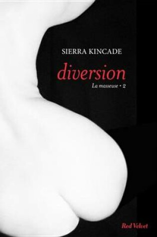 Cover of Diversion Vol.2 de la Trilogie "La Masseuse"