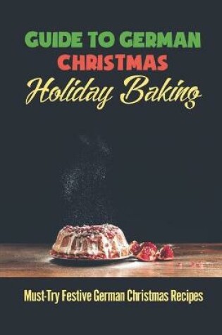 Cover of Guide To German Christmas Holiday Baking