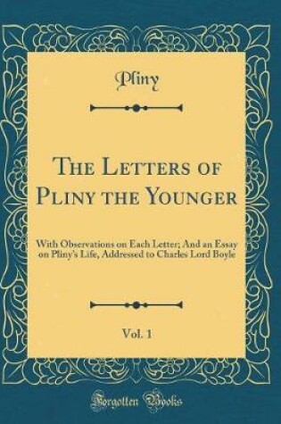 Cover of The Letters of Pliny the Younger, Vol. 1