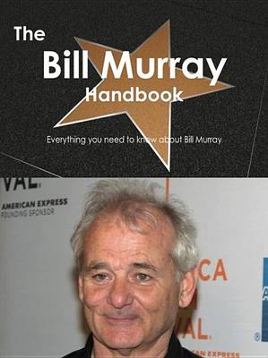 Book cover for The Bill Murray Handbook - Everything You Need to Know about Bill Murray