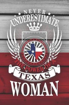 Book cover for Never Underestimate the Power of a Texas Woman