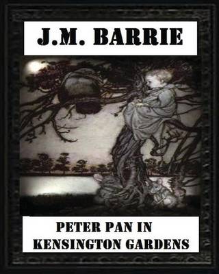 Book cover for Peter Pan in Kensington Gardens (1906), by J. M. Barrie (Children's Classics)