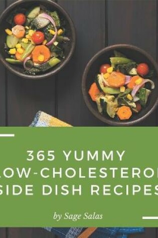 Cover of 365 Yummy Low-Cholesterol Side Dish Recipes