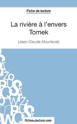 Book cover for La rivière à l'envers - Tomek de Jean-Claude Mourlevat (Fiche de lecture)