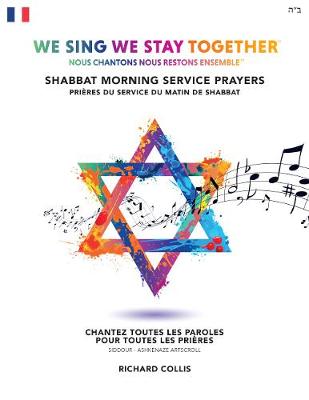 Book cover for We Sing We Stay Together: Shabbat Morning Service Prayers (FRENCH)