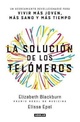 Book cover for La Soluci�n de Los Tel�meros / The Telomere Effect