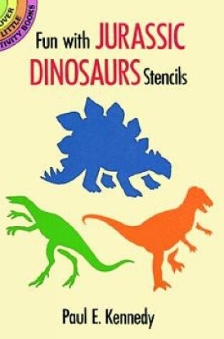 Cover of Fun with Jurassic Dinosaurs Stencils