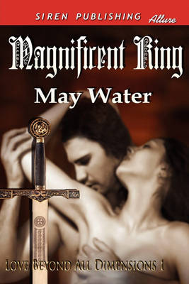 Book cover for Magnificent King [Love Beyond All Dimensions 1] (Siren Publishing Allure)
