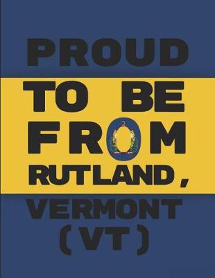 Book cover for Proud to Be from Rutland, Vermont (Vt)