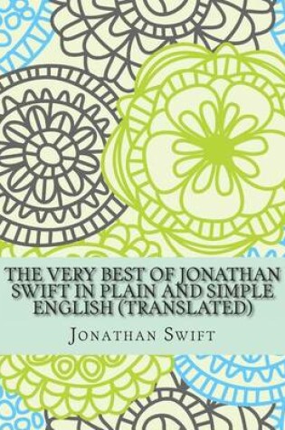 Cover of The Very Best of Jonathan Swift In Plain and Simple English (Translated)