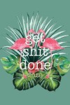 Book cover for Get Shit Done 2020