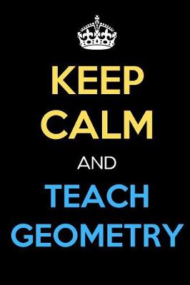 Book cover for Keep Calm And Teach Geometry