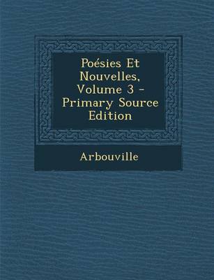 Book cover for Poesies Et Nouvelles, Volume 3 - Primary Source Edition