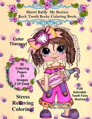 Book cover for Sherri Baldy My Besties Buck Tooth Becky Coloring Book