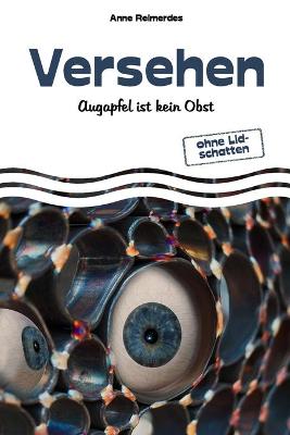 Book cover for Versehen - Augapfel ist kein Obst