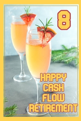 Book cover for Happy Cash Flow Retirement 8