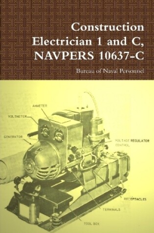 Cover of Construction Electrician 1 and C, NAVPERS 10637-C