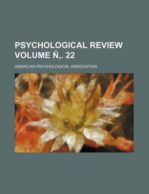 Book cover for Psychological Review Volume N . 22