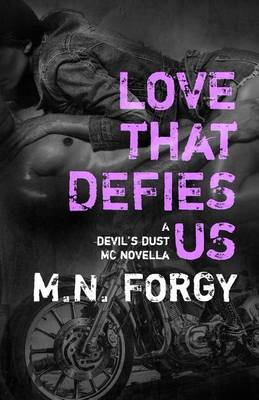 Love That Defies Us by M. N. Forgy