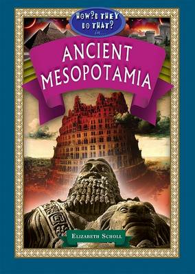 Book cover for How'd They Do That in Ancient Mesopotamia?