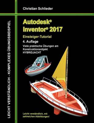 Book cover for Autodesk Inventor 2017 - Einsteiger-Tutorial Hybridjacht