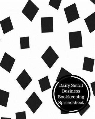 Book cover for Daily Small Business Bookkeeping Spreadsheet