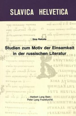 Cover of Studien Zum Motiv Der Einsamkeit in Der Russischen Literatur