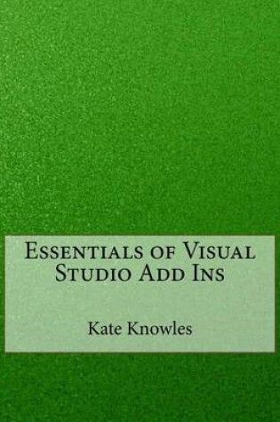 Cover of Essentials of Visual Studio Add Ins