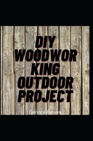 Cover of DIY Woodworking Outdoor Project