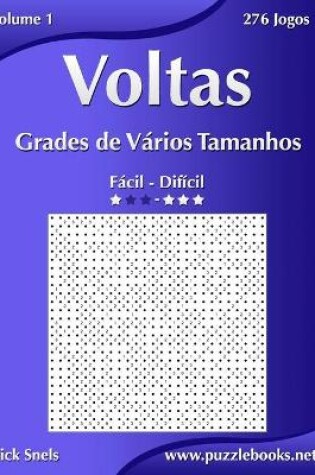 Cover of Voltas Grades de Vários Tamanhos - Fácil ao Difícil - Volume 1 - 276 Jogos