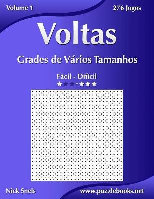 Cover of Voltas Grades de Vários Tamanhos - Fácil ao Difícil - Volume 1 - 276 Jogos