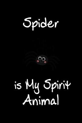 Book cover for Spider is My Spirit Animal