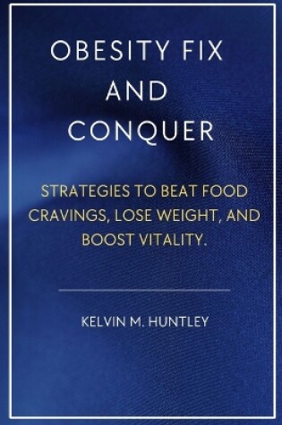 Cover of Obesity Fix and Conquer