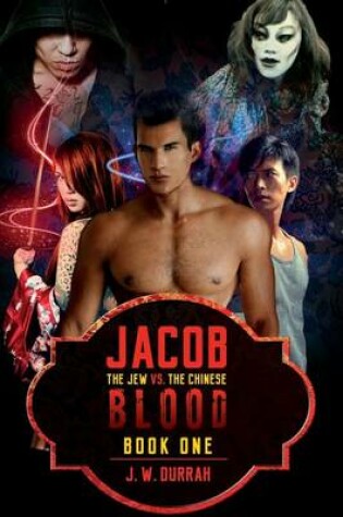 Cover of Jacob The Jew VS. The Chinese Blood
