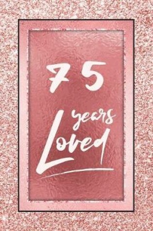 Cover of 75 Years Loved